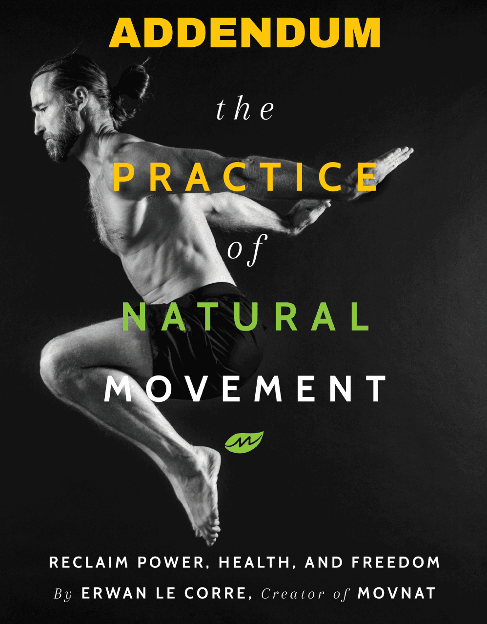E-Book: The Practice of Natural Movement - Addendum